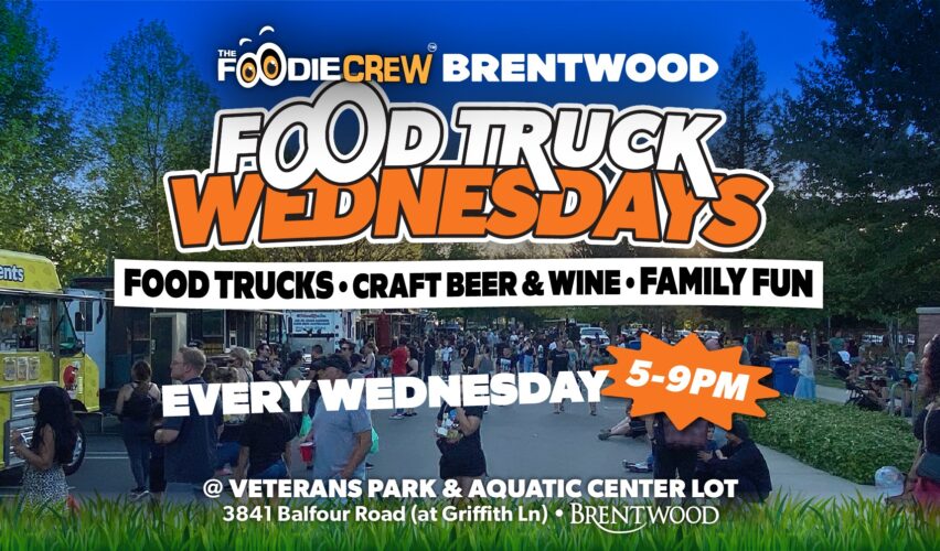 FOODIECREW BRENTWOOD FOODILUCA WEDNESDAYS FOOD TRUCKS • CRAFT BEER & WINE • FAMILY FUN EVERY WEDNESDAY 5-9PM @ VETERANS PARK & AQUATIC CENTER LOT